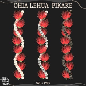 May include: Digital illustration of three floral garlands. The garlands feature red Ohia Lehua flowers and white Pikake blossoms, with one garland outlined in gold. The text "OHIA LEHUA PIKAKE" is at the top, and "SVG • PNG" is at the bottom.