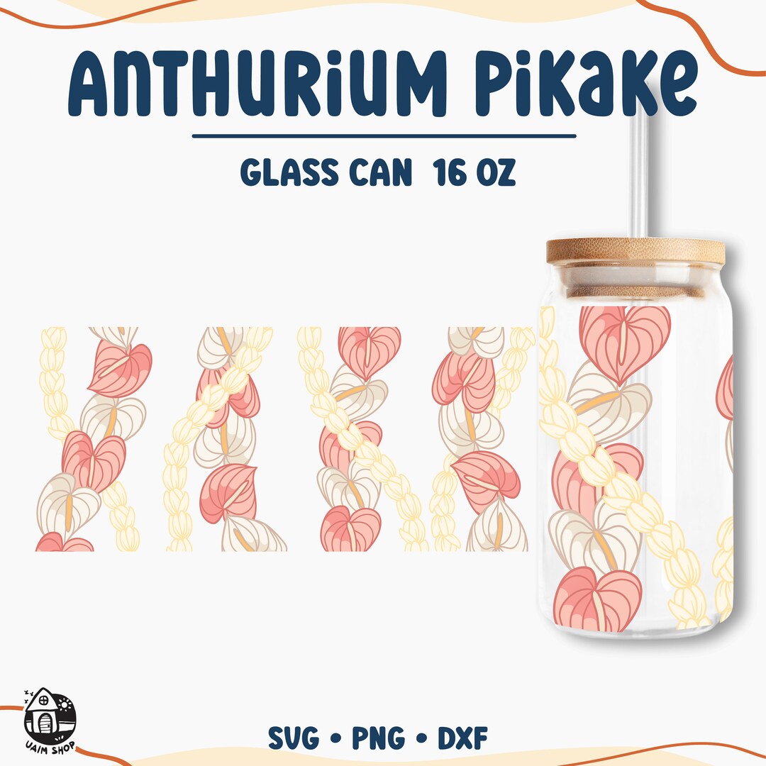 Glass Can 16 Oz Anthurium and Pikake Lei Flowers | Svg Cut File ...