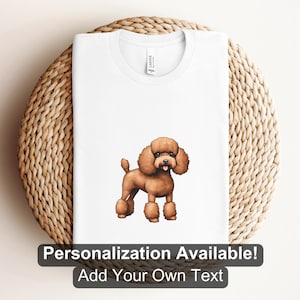 Toy Poodle Shirt, Dog Lover Shirt, Custom Shirt, Dog, Poodle, Dog Shirt, Dog Cartoon Shirt, Canine Shirt, Poodle Owner Shirt, Brown Poodle