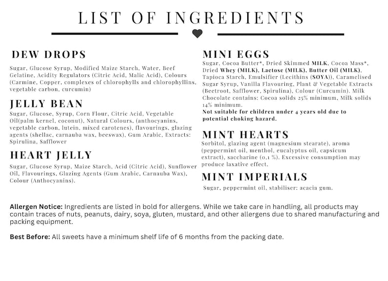 May include: A white list of ingredients for various sweets, including Dew Drops, Jelly Beans, Heart Jelly, Mini Eggs, Mint Hearts, and Mint Imperials. The text is in a clean, sans-serif font.