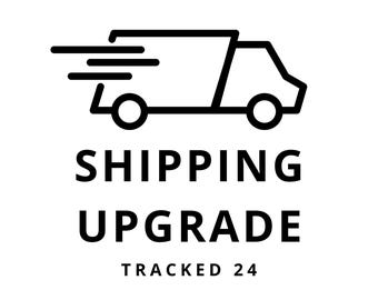 Tracked 24 Shipping Upgrade