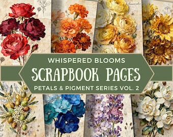May include: A collection of scrapbook pages featuring watercolor floral designs in various colors, including red roses, orange marigolds, yellow ranunculus, and blue hydrangeas. The text "Whispered Blooms Scrapbook Pages" is displayed on a green banner.