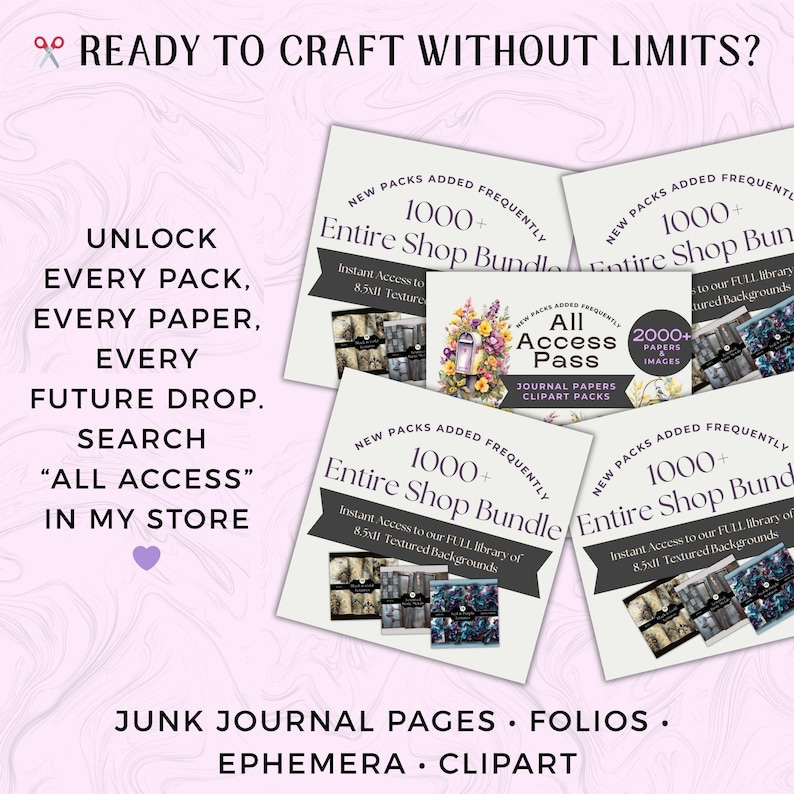 All Access Bundle promotional graphic on lavender background with subtle marble texture. Shows overlapping product cards advertising "1000+ Entire Shop Bundle" with various creative resources. Purple heart accent. Text promotes unlimited crafting: "UNLOCK EVERY PACK, EVERY PAPER, EVERY FUTURE DROP. SEARCH 'ALL ACCESS' IN MY STORE." Bottom lists included items: junk journal pages, folios, ephemera, clipart. Encourages comprehensive collection purchase.