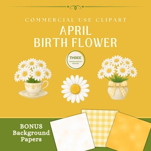 May include: A digital illustration featuring the text "APRIL BIRTH FLOWER" with images of daisies in a teacup, vase, and a single daisy. Includes bonus background papers. The color palette is yellow, white, and green.