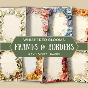 May include: A collection of digital frames and borders with floral and botanical designs. The frames feature various flowers in shades of white, pink, blue, orange, and yellow. The text "Whispered Blooms Frames & Borders" is displayed on a green banner. The digital pages are 8.5x11 inches.