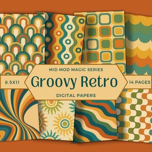 Op de afbeelding: Een verzameling digitale papieren met een retro thema. De papieren tonen verschillende patronen in tinten oranje, groen en geel. De tekst "Groovy Retro" staat op een banner, samen met "Digital Papers", "Mid Mod Magic Series", "8.5x11" en "14 Pages".