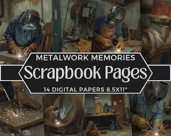 May include: A collage of digital scrapbook pages with a metalwork theme. The pages feature illustrations of welders at work, with sparks flying. The text reads "Metalwork Memories Scrapbook Pages" and "14 Digital Papers 8.5x11".
