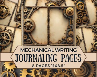 May include: Mechanical writing journaling pages with a steampunk aesthetic. The pages are 11x8.5 inches and feature ornate metal gears and aged paper textures. The text reads "MECHANICAL WRITING JOURNALING PAGES".