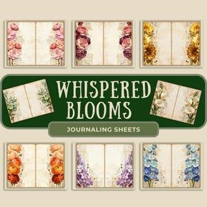 Promotional layout showing multiple Whispered Blooms journaling sheets arranged in a grid. Each open-page design features mirrored floral borders in pinks, burgundy, gold, lavender, blue, and green on aged parchment backgrounds. A central green banner reads “Whispered Blooms Journaling Sheets,” showcasing coordinated printable pages for writing, layering, and memory keeping.