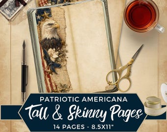 May include: A set of tall and skinny stationery pages featuring a bald eagle, American flag motifs, and vintage paper textures. The design includes a fountain pen, ornate gold scissors, and a cup of tea. Text reads: PATRIOTIC AMERICANA Tall & Skinny Pages 14 PAGES - 8.5X11".