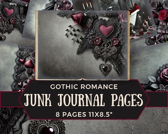 May include: A collection of Gothic Romance junk journal pages. The pages feature dark gray backgrounds with ornate black lace, red hearts, and roses. The text on the image reads "Gothic Romance Junk Journal Pages 8 Pages 11x8.5".
