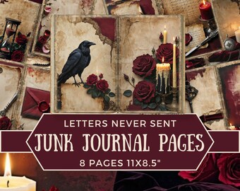 May include: Junk journal pages with a vintage aesthetic. The pages feature a raven, roses, and candles. The text on the image reads "Letters Never Sent" and "Junk Journal Pages". The pages measure 11x8.5 inches.