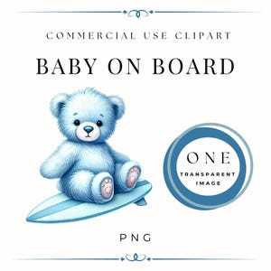 Puede incluir: Un oso de peluche azul claro está sentado en una tabla de surf azul claro. La imagen incluye el texto "BABY ON BOARD" y "ONE TRANSPARENT IMAGE". La imagen es un clipart de uso comercial.