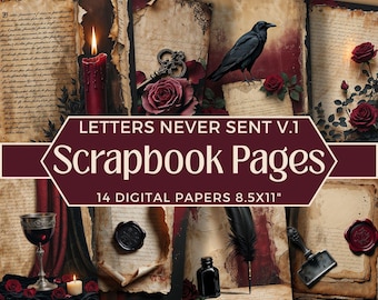 May include: A collection of 14 digital scrapbook pages, 8.5x11 inches, with a vintage aesthetic. The pages feature aged paper textures, roses, candles, a raven, and antique keys. The text reads "Letters Never Sent V.1".