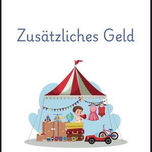 May include: A red and white striped tent with a red flag on top. A boy is standing inside the tent holding a megaphone. There are toys and other items for sale in front of the tent. The text "Zus&auml;tzliches Geld" is written above the tent.