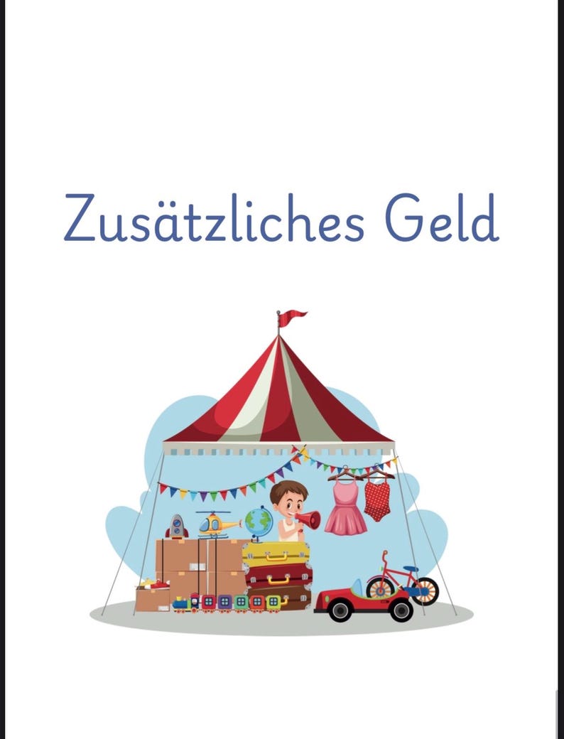 May include: A red and white striped tent with a red flag on top. A boy is standing inside the tent holding a megaphone. There are toys and other items for sale in front of the tent. The text "Zus&auml;tzliches Geld" is written above the tent.