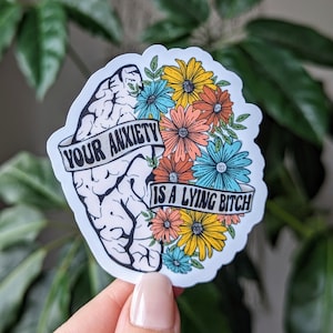 Votre anxiété est un autocollant de chienne qui ment, des autocollants d'anxiété pour la santé mentale d'un hydroflask, un cadeau de motivation pour le meilleur ami, un cadeau de soins personnels pour