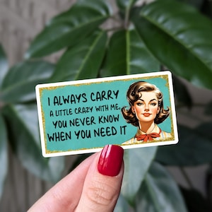 I always carry a little crazy sticker, funny retro vinyl sticker for water bottle, vintage style decal for laptops, retro aesthetic merch