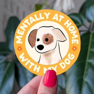 Mentalement à la maison avec mon sticker chien, sticker chien mignon pour les amoureux des chiens, sticker animal de compagnie pour bouteille d'eau, cadeau chien rigolo