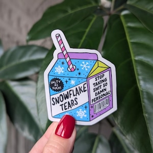 Snowflake tears, snarky stickers for laptop, Gen z, millennial, cry baby stickers, milk carton stickers for hydroflask funny, dark humor