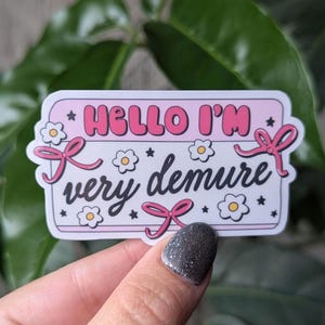 Hello I&#39;m very demure sticker, trendy stickers for water bottle, girly stickers for laptop, funny name tags, aesthetic stickers for kindle