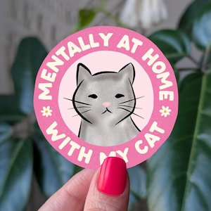 Mentalement à la maison avec mon sticker chat, sticker vinyle amoureux des chats, sticker chat rigolo, cadeau pour maman chat, sticker chat rose mignon pour bouteille d'eau