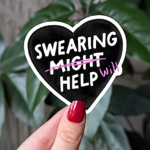 Swearing Will Help Sticker, Funny Mental Health Sticker, Black Heart Sticker, Swear Word Sticker for Water Bottle, Laptop Sticker