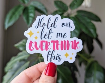 Overthinker Sticker: Funny Mental Health Gift