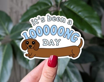 Funny Dachshund Sticker: It's Been a Loooong Day Vinyl Decal