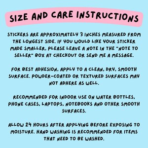 May include: A light blue informational graphic with black text titled SIZE AND CARE INSTRUCTIONS. It states stickers are 3 inches, advises applying to clean, dry, smooth surfaces, suggests indoor use, and recommends hand washing after 24 hours.