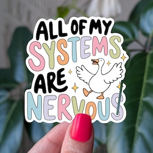 Al mijn systemen zijn nerveuze sticker, grappige ganssticker, schattige vinylsticker geestelijke gezondheid voor laptop, sticker waterfles