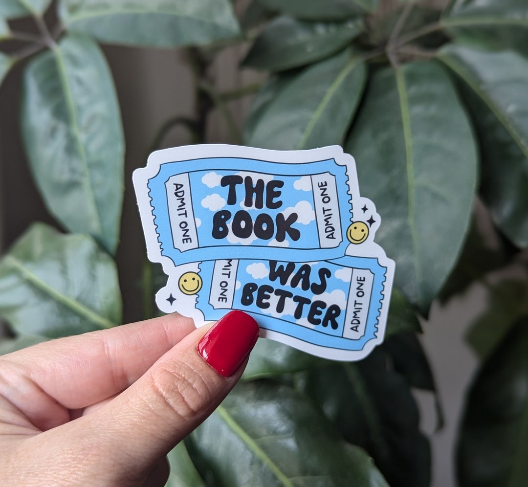The Book Was Better Sticker for Kindle, Book Ticket Sticker for Water ...