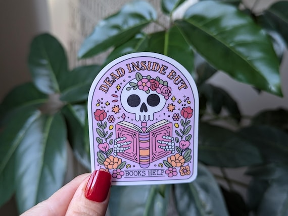 Dead inside but books help, bookish stickers for laptop, book gifts for book lovers, reader gift, booktrovert sticker, booktok merch, smut