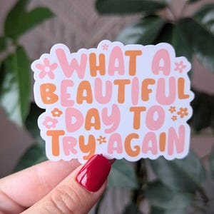 Quelle belle journée pour réessayer, stickers citations motivantes pour bouteille d'eau, cadeau santé mentale pour meilleur ami, stickers ondes positives