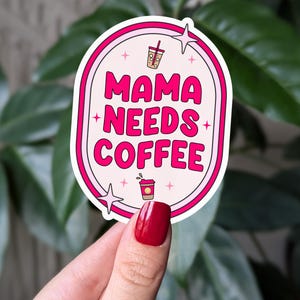 Sticker maman a besoin de café, Sticker vie de maman drôle, cadeau pour les mamans fatiguées, Stickers humour café, Sticker maman pour amateur de café