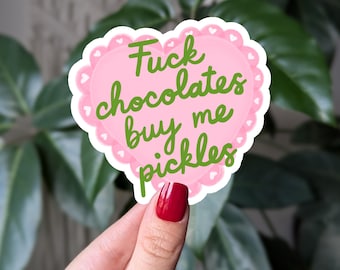 Funny Pickle Vinyl Sticker: Anti-Chocolate Valentine's Gift