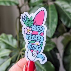 Good Vibes Only Vinyl Sticker: Funny Adult Humor, Bachelorette Gift