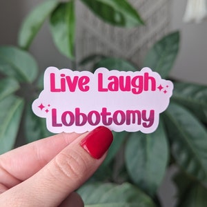 Autocollant drôle de lobotomie de rire pour hydroflask, autocollants de santé mentale pour bouteille d'eau, cadeaux d'humour noir pour femmes, autocollant sarcastique pour