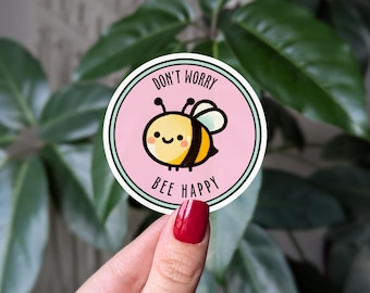 Adesivo de abelha feliz, não se preocupe, adesivo de vinil de abelha fofa para laptops, adesivo de garrafa de água, presente de motivação positiva para amigos