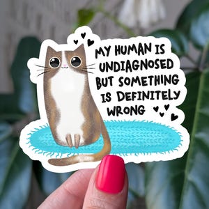 Sticker chat drôle mon humain non diagnostiqué, cadeau chat mignon, autocollants vinyle humour santé mentale pour ordinateur portable, cadeau pour amoureux des chats