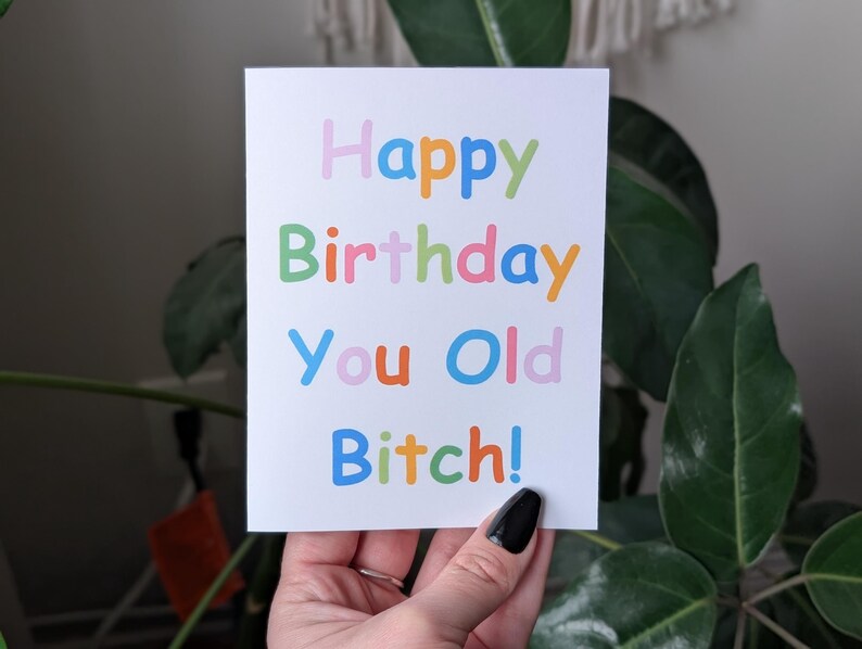 Feliz cumpleaños, vieja perra, divertida tarjeta de cumpleaños para una amiga, mejor amiga o compañera de trabajo, atrevida tarjeta de cumpleaños para mujeres, divertida tarjeta de cumpleaños imagen 2