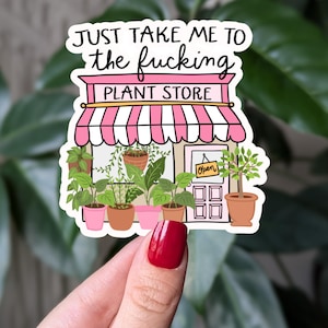Sticker plante drôle, emmenez-moi au magasin de plantes, Sticker en vinyle pour les amateurs de plantes, cadeau plante pour maman, cadeau plante accro