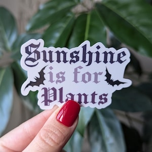 Sticker « Le soleil est pour les plantes », cadeaux gothiques pour les plantes, sticker vampire, milieu universitaire sombre, sticker chauve-souris, stickers effrayants, épervier de nuit