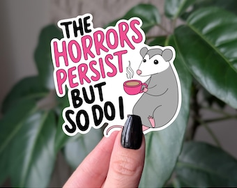 Opossum Resilience Vinyl Sticker: Dark Humor Mental Health
