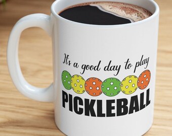Pickleball Ceramic Mug, Pickleball Lover, Pickleball Coffee Mug, Funny Gift, Humorous Mug, Gift for Mom, Pickleball Coffee Cup