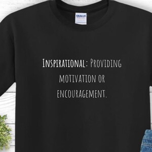 Positive Definitions &quot;Inspirational&quot; Cotton T-Shirt Womens T-Shirt Gift Item, Gift for Mom Gift for Dad Positive Affirmations Christmas Gift