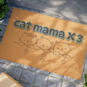 Cat Mama X 3 Cat Lady Doormat, Home Decor, Entry Mat, Housewarming Gift, Outdoor Rug, Outdoor Mat, Door Mat, Welcome Mat