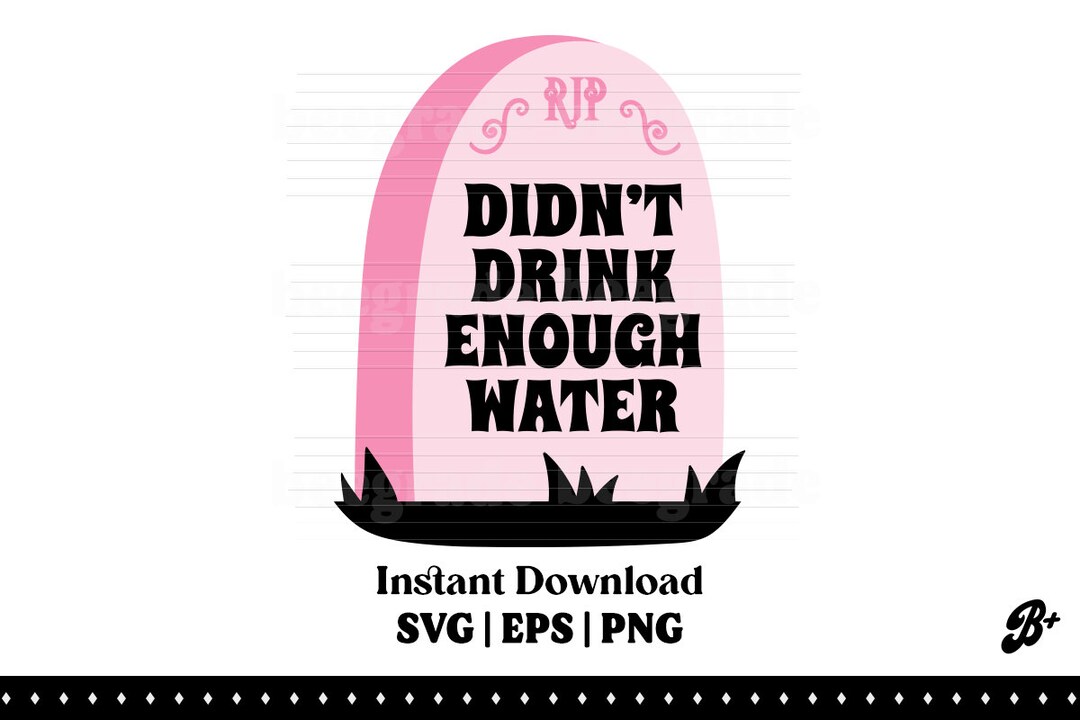 Didn't Drink Enough Water SVG EPS PNG Cute Halloween Etsy