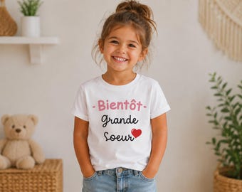 T-shirt "Bientôt Grande soeur – Tee-shirt enfant – Annonce grossesse – Cadeau futur grande soeur – 90 cm, 9/12 mois, 2/3 ans