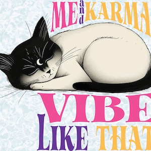 Me and Karma Vibe Like That Cat Svg, Karma is A Cat Svg, Taylors Cat Svg, Swiftie Svg, Custom Unique Taylor Gifts Svg, Digital Download